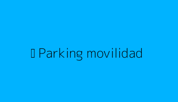 ♿ Parking movilidad